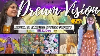 Dream Vision Exhibition 2025 in Delhi | Free Entry Delhi's Most Magical Art Exhibition |Digital Art 