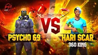 Hari Scar 360 VS Psycho69 ||10K Special ||