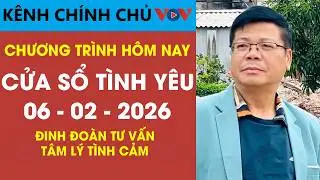 [Số Đặc Biệt] Nghe Cửa Sổ Tình Yêu VOV Ngày 06/02/2026 | Đinh Đoàn Tư Vấn Tâm Lý Tình Cảm