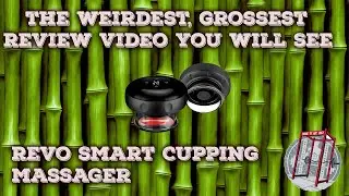 The Grossest Revomadic Smart Cupping Review