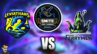 SUPER MATCH SMITE PRO LEAGUE !!! ► ATLANTIS LEVIATHANS Vs STYX FERRYMEN (BO 3) : SPL SAISON X