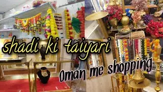 Wedding Shopping in Oman | Mall Aur Local Shops | Indian Vlog 