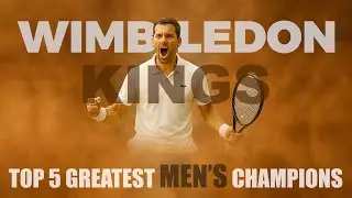 Top 5 Greatest Men&rsquo;s Champions Ever - Top Wimbledon Winners