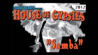 Todd Terry, House of Gypsies - Samba (Vince Michaelson remix)