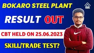 Bokaro Steel Plant Result Out 2023 | CBT Held On 25.06.2023 | Skill/Trade Test?