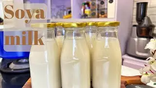 HOW TO MAKE SOYA MILK FROM SCRATCH | DAIRY ALTERNATIVE | HOW TO MAKE AND PRESERVE SOYA MILK AT HOME