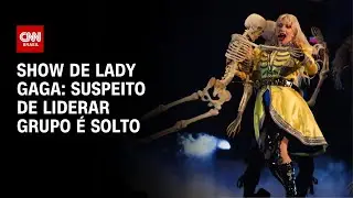 Lady Gaga no RJ: preso suspeito de liderar plano de ataque é liberado no RS | LIVE CNN