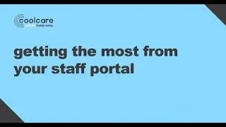 CoolCare masterclass on getting the most from your staff portal