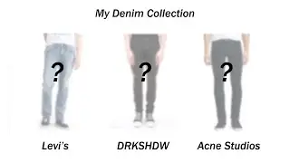 Showcasing My Denim Collection (Rick Owens DRKSHDW, Acne Studios, Levi's)
