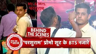 Mr. & Mrs. Parshuram Promo BTS: Neil Bhatt’s Dual Life Uncovered | Exclusive SBB