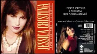 Jessica Cristina - Y No Estás (Audio)