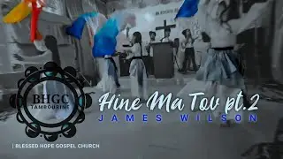HINEH MA TOV PT.2 by james wilson | Tambourine Dance
