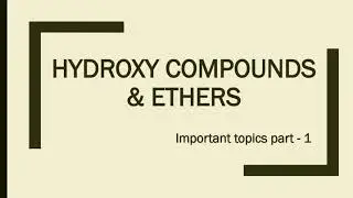 Hydroxy compounds and ethers revision part 1
