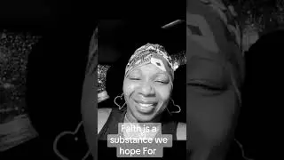 Faith is the substance to Hope For 