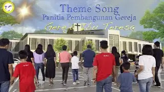 Theme Song Gereja Ibu Teresa Paroki Cikarang - GEREJA IBU TERESA (Official Music Video)