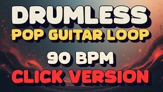Drumless Pop Guitar  Loop Playalong 90 BPM | Metronome Click Version