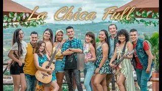 La Chica Full ❤️ - Los K Ramones