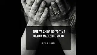 Time ya shida ndiyo time utajua mabeshte wako