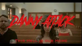 Danny Attack - This Hell is our Home (official live video)