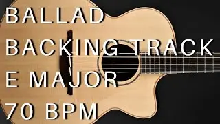 Ballad Guitar Backing Track | E Major (70 Bpm)