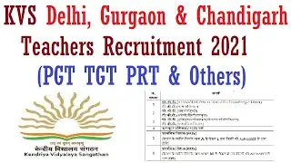 KVS Delhi, Gurgaon, Chandigarh PGT TGT PRT Teachers Recruitment 2021, Kendriya Vidyalaya Vacancy 20