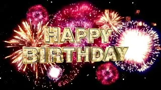 Best Birthday Fireworks 4K | Happy Birthday Background Loop for TV & Parties 🥳