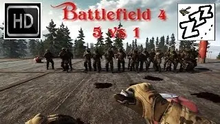 Battlefield 4 - 5vs1  HD