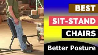 Best Sit Stand Chairs for Your Posture Unveiled (Standing Desk Chairs)