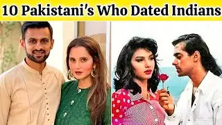 10 Pakistani Celebrities Who Dated Indians | Love Across Borders | Basically True