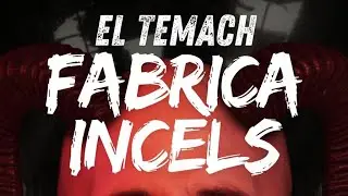Noche de Debate: El Temach Fabrica Incels?