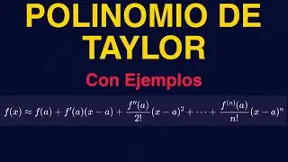 POLINOMIO DE TAYLOR | Teoría y Ejemplos 