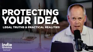 Protecting Your Idea &mdash; Legal Truths & Practical Realities