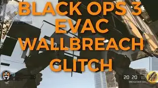 BLACK OPS 3 GLITCHES: EVAC WALLBREACH GLITCH