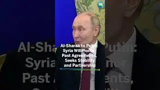 Путин заявил сирийскому лидеру Шараа в начале переговоров в Москве, что Россия готова к укреплени...