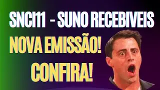 NOVA EMISS&Atilde;O - SNCI11 - SUNO RECEB&Iacute;VEIS IMOBILI&Aacute;RIOS #snci11