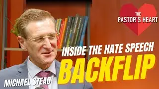 Inside Australia&rsquo;s Hate Speech Backflip And What It Means For Faith Communities - with Michael Stead