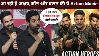 Akshay Kumar John Abraham and Varun Dhawan's movie is coming | Akshay Kumar New Movie