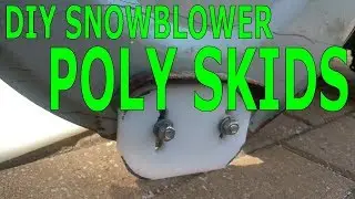DIY - Make Your Own Poly Skids For A Snowblower For Cheap From A Cutting Baord