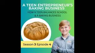 A Teen Entrepreneur&rsquo;s Baking Business: HOW A TEEN BALANCES SCHOOL & A BAKING BUSINESS