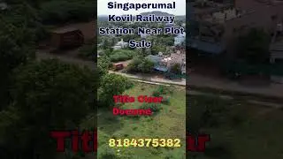 1 KM Singaperumal Kovil Railway Station Near Residential Plot Sale #verylowbudgetproperty