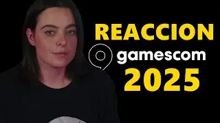 Reacción a las Gamescom 2025 - Todos los trailers y novedades