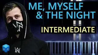 Alan Walker - Me, Myself and The Night | Intermediate Piano Tutorial 🎹✨