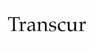 How to Pronounce Transcur