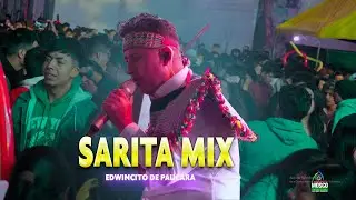 SARITA   MIX -   EDWINCITO DE PAUCARA -  EN VIVO CAJAMARCA - DR ᴹᴾ