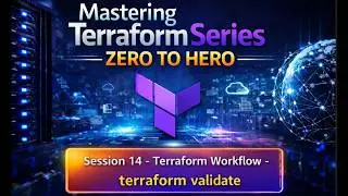 S14 - Mastering Terraform Series : Terraform Workflow - (terraform validate)