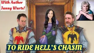 Discussion of To Ride Hell's Chasm with Janny Wurts, Johanna, and Blaise (Under the Radar SFF Books)