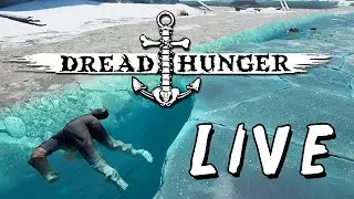 Dread Hunger Live Stream #4