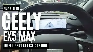 AKTIFIN INTELLIGENT CRUISE CONTROL GEELY EX5 MAX - GEELY ALAM SUTERA
