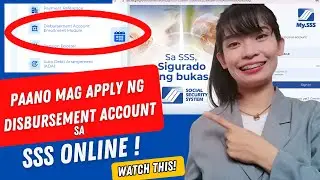 Paano Mag Apply ng Disbursement Account sa SSS Online Step by Step Tutorial