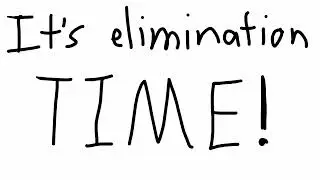 It's Elimination Time! (Object Scribble 4+ Elimination Theme)